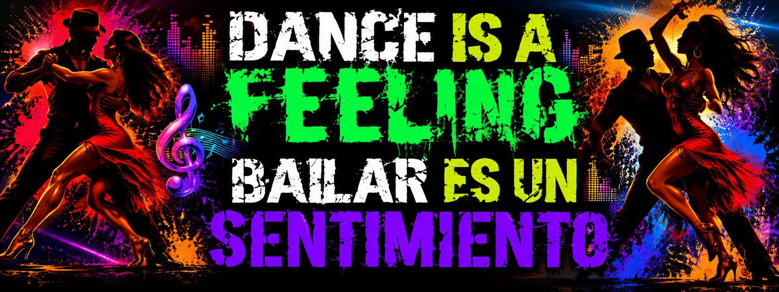 Dance is a feeling. Bailar es un sentimiento. Colorful artwork of two Latin dance couples beside a music note.