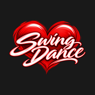 I Love Swing Dance Swing T-shirt design by Salsamania